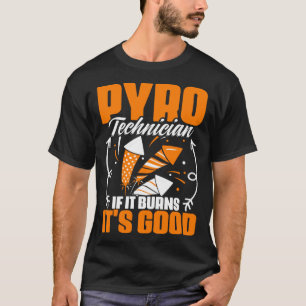 Brandwonden Het is goed vuurwerk Pyrotechnicus Pyr T-shirt