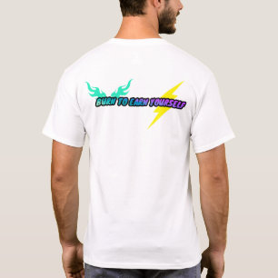 Brandwonden om jezelf te verdienen t-shirt