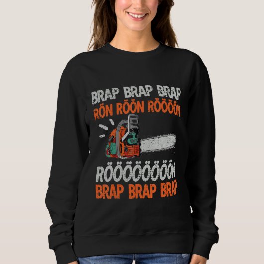 Brap Rön Chainzaazaag Laise Funny Lumberjack Chain Trui (Voorkant)