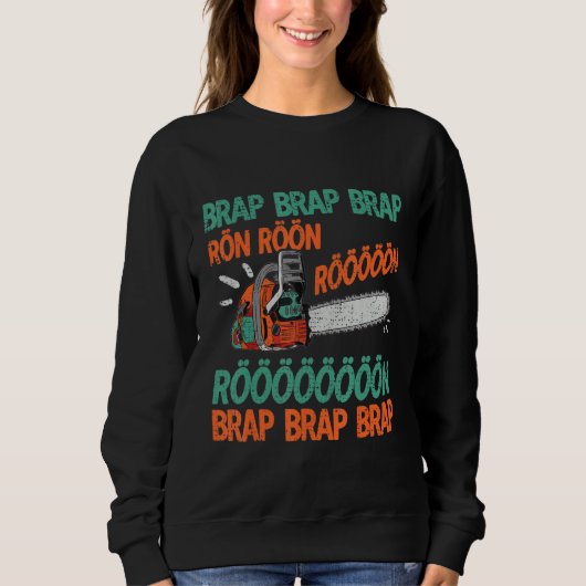Brap Rön Chainzaazaag Laise Funny Lumberjack Chain Trui (Voorkant)