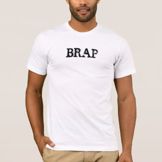 BRAP T-SHIRT