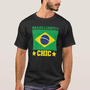 Brasil Brazillious Chic Brazilië Brasileira T-shirt