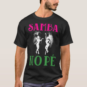 Brasil Samba No Pe Brasileira Brasileiro Brazilië T-shirt