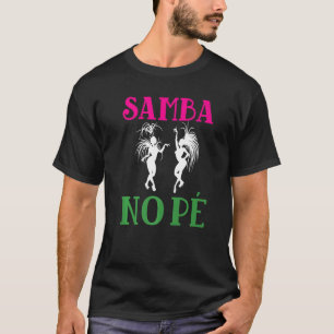 Brasil Samba No Pe Brasileira Brasileiro Brazilië T-shirt