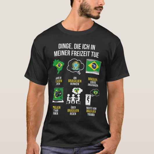 Brasilien Spruch | Lustiger Freizeit Spruch Brasil T-shirt (Voorkant)