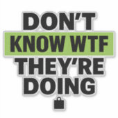 Brat Green Design – Weet niet wat ze aan het doen Sticker (Voorkant)