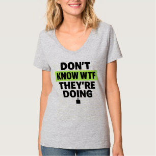 Brat Green Design – Weet niet wat ze aan het doen T-shirt