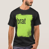 Brat Grunge T-shirt (Voorkant)