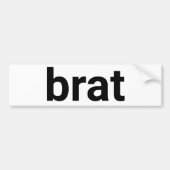 Brat moderne typografie grappig cool zwart wit bumpersticker (Voorkant)