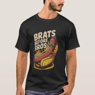 Brats Before Bros - Leuk Humoristisch Citaat over T-shirt