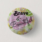 Brave & Beauful pin Ronde Button 3,2 Cm (Voorkant)