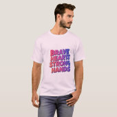 Brave Hearts Strong Hands T-shirt ontwerp (Voorkant volledig)