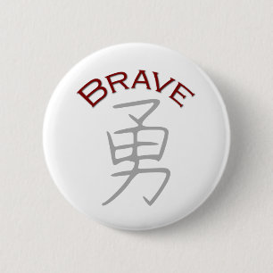 Brave Kanji Symbol Ronde Button 5,7 Cm
