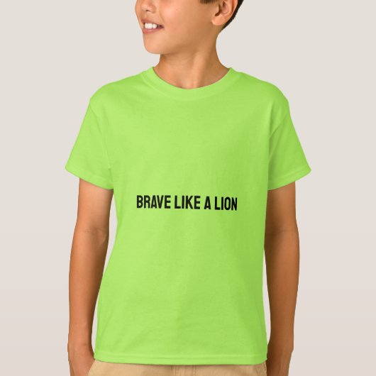 Brave Like A Lion - Moed om het Kinder T-shirt te (Voorkant)