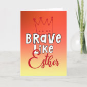 Brave like Esther - Inspirerende joodse Purim Art Kaart (Voorkant)