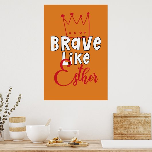 Brave like Esther - Inspirerende joodse Purim Art Poster (Keuken)
