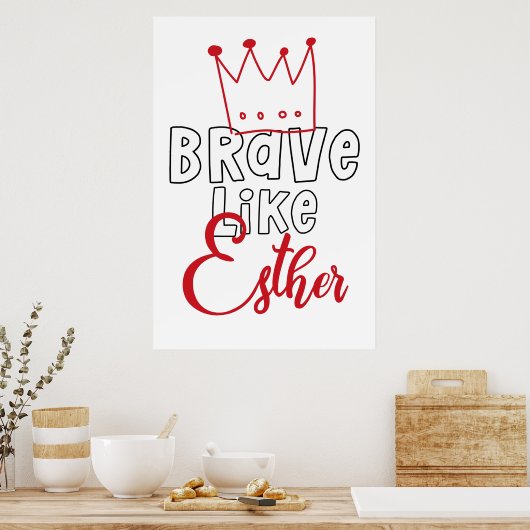 Brave like Esther - Inspirerende joodse Purim Art Poster (Keuken)