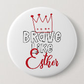 Brave like Esther - Inspirerende joodse Purim Art Ronde Button 4,0 Cm (Voorkant)