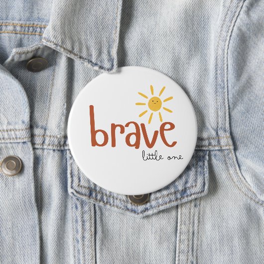 Brave Little One Button Leuke Zon (In situ)