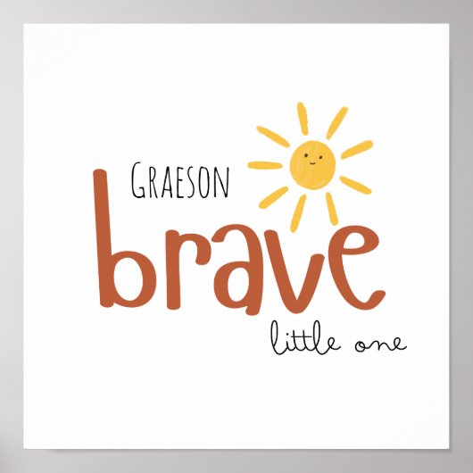brave little one Custom naam Poster Prints Sign (Voorkant)