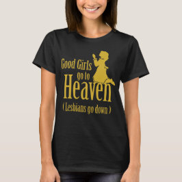 Brave meisjes gaan naar de hemel t-shirt