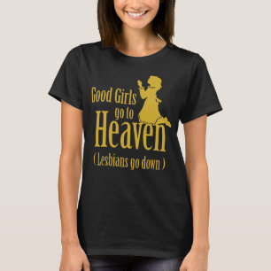 Brave meisjes gaan naar de hemel t-shirt