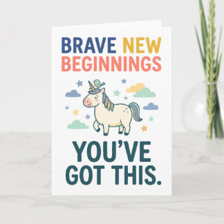 Brave New Beginnings Unicorn Encouragement Quote Kaart