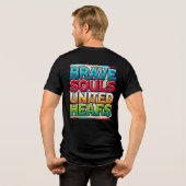 Brave Souls United Hearts ( Designed T-Shirt ) (Achterkant volledig)