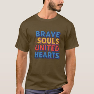 Brave Souls United Hearts T-shirt