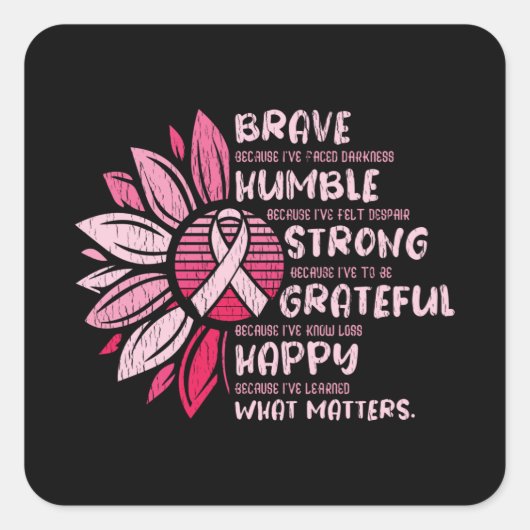 Brave Sterke Grateful Breast Cancer Awareness Vierkante Sticker (Voorkant)