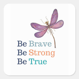 Brave Sterke True Dragonfly Vierkante Sticker