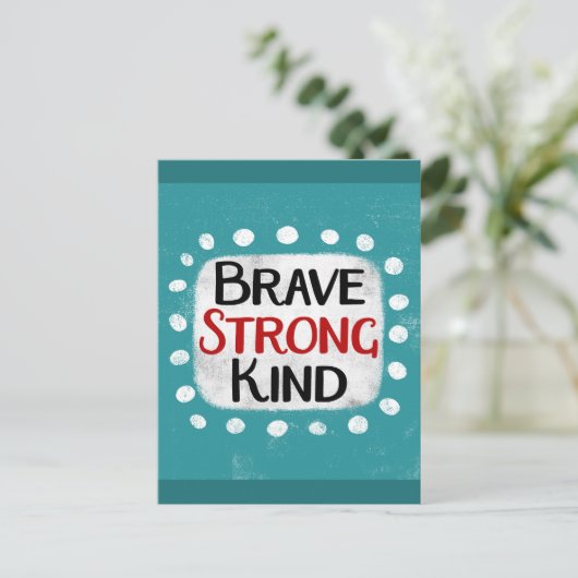 Brave Strong Kind Briefkaart (Staand voorkant)