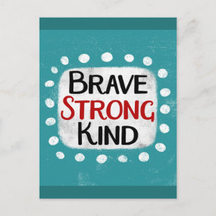 Brave Strong Kind Briefkaart