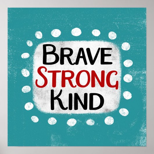 Brave Strong Kind Poster Wall Art (Voorkant)
