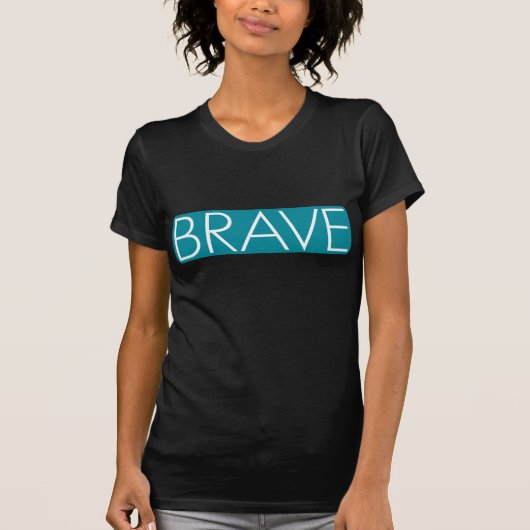 BRAVE T-SHIRT (Voorkant)