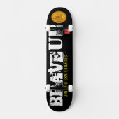 BRAVE UP Skateboard (Voorkant)
