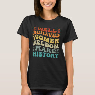 Brave vrouwen maken geschiedenis Feminisme T-shirt