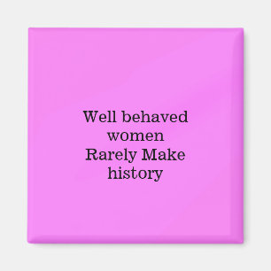 Brave vrouwen maken zelden geschiedenis roze templ magneet