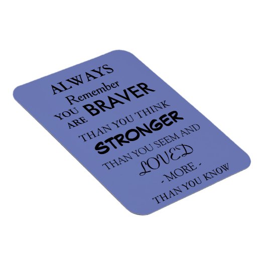 Braver hield van Quote Magnet Magneet (Rechterzijde)