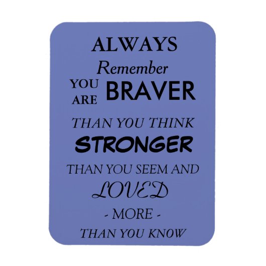 Braver hield van Quote Magnet Magneet (Verticaal)