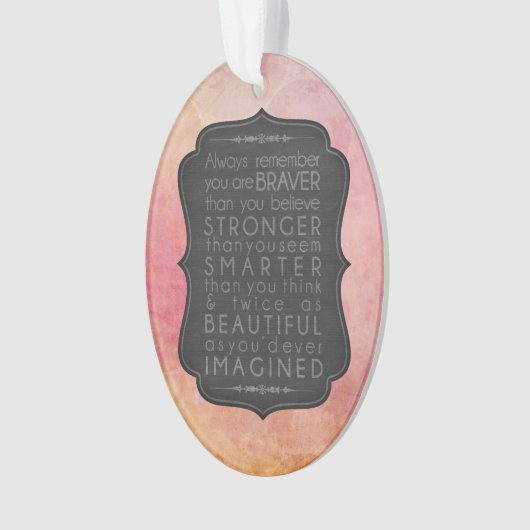 Braver Stronger Smarter en Mooie Inspiratie Ornament (voorkant)