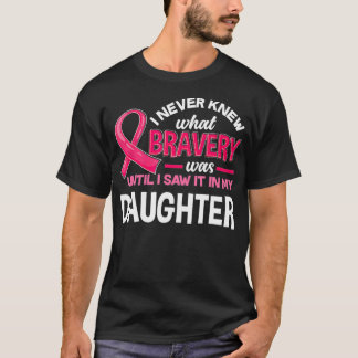 Bravery Daughter Breast Cancer Awareness for Mama  T-shirt