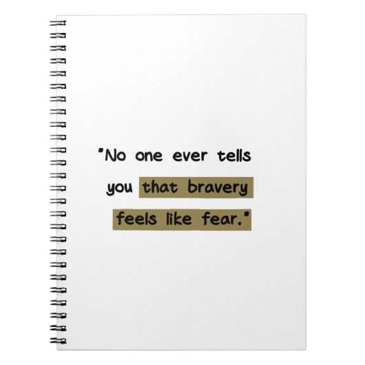 Bravery feels like fear | Motivational quote Notitieboek (Voorkant)