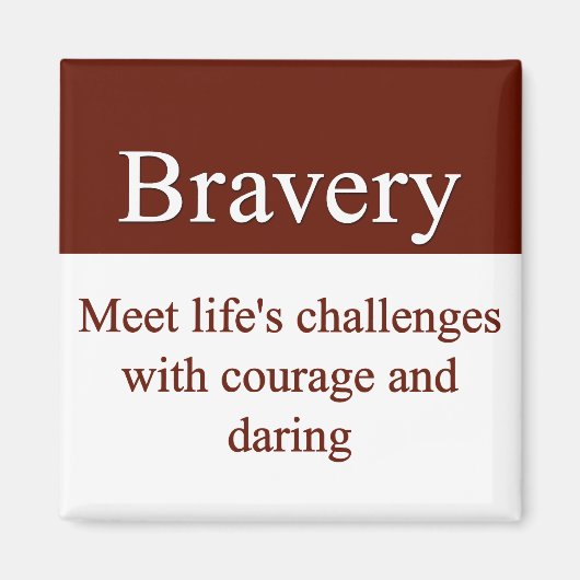 Bravery laat ons de uitdagingen van het leven aang magneet (Voorkant)