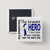 Bravest Hero I Ever Knew ALS Vierkante Button 5,1 Cm (Voorkant /achterkant)