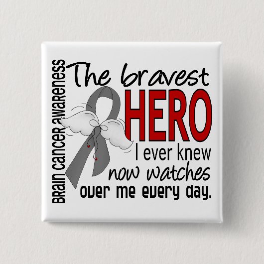 Bravest Hero I Ever Knew Brain Cancer Vierkante Button 5,1 Cm (Voorkant)
