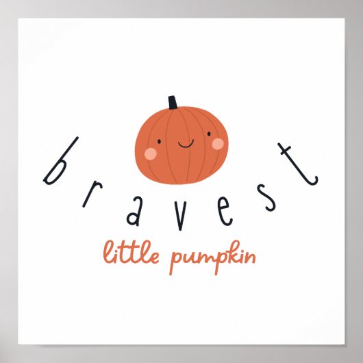bravest little pumpkin Poster Prints digital  (Voorkant)