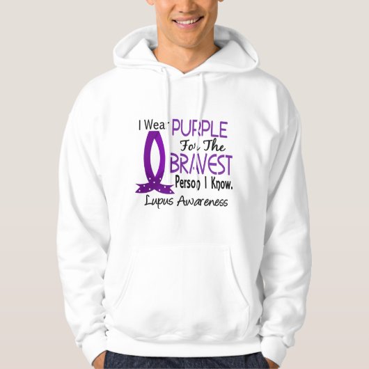 Bravest Person I Know Lupus Hoodie (Voorkant)