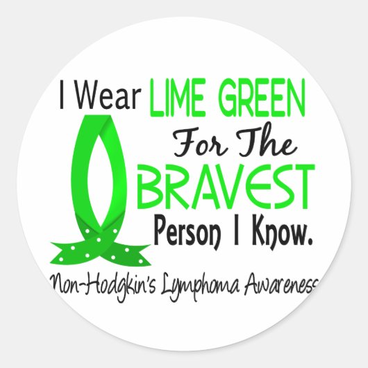 Bravest Person I know non-Hodgkin's Lymfoom Ronde Sticker (Voorkant)