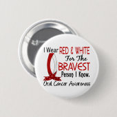 Bravest Person I Know oral Cancer Ronde Button 5,7 Cm (Voorkant /achterkant)